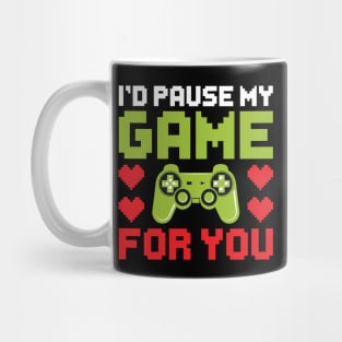 I'd Pause My Game For You, Video Game Gaming Valentines Day Gamer Mug